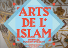 Exposition Arts de l'Islam, un passé pour un présent
